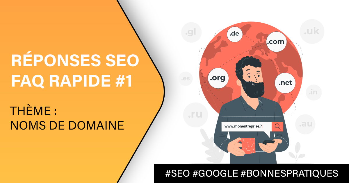 Questions sur les noms de domaine et le SEO